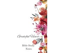 Grateful Heart: Bible Study Notes: Bible Study Journal Sunday School Faith Based Note Taking for Christians