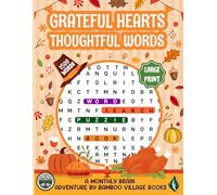 Grateful Hearts, Thoughtful Words: Word Puzzles Centered on Gratitude, Thanksgiving, and Family Memories (Monthly Word Search Collection - Bamboo Village Books)