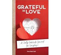 Grateful in Love: A Daily Gratitude Journal for Couples