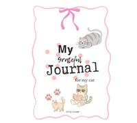 Grateful Journal for My Cat: Kitty Kisses