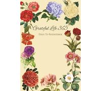 Grateful Life 365 Days To Remember: A Full Year Journal/Diary, 365 College Ruled Pages, 6 x 9 Size, Perfect For Journaling And Writing Down Dreams And Ideas