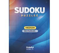 Grateful Lines Sudoku Book for Adults - 100 Medium Puzzles for Relaxation, Focus, and Mental Clarity: Large Print 8.5 x 11 Brain Games for Relaxation and Mental Clarity (SUDOKU by Grateful Lines)