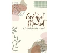 Grateful Mindset: A Daily Gratitude Journal, 365 days Journal NoteBook, 90 GSM Natural Shade, Paperback
