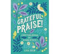Grateful Praise!: A Gratitude Journal for Women of Faith