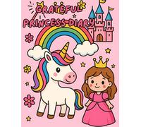 Grateful Princess Diary: A5 notebook | Journal | Gift for a girl | Gift for a child | Princess | Unicorn