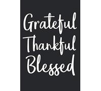 Grateful Thankful Blessed: Inspirational Christian Devotional Journal with Blank Pages & Notebook to take Sermon & Bible Study Notes Cute Christian Thanksgiving Gift
