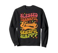 Grateful Thankful Blessed Thanksgiving Family Happy Autumn Sweatshirt