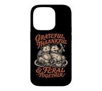 GRATEFUL, THANKFUL & FERAL TOGETHER Funny Possum Case for iPhone 14 Pro