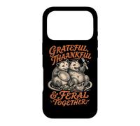 GRATEFUL, THANKFUL & FERAL TOGETHER Funny Possum Case for iPhone 17 Pro