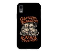GRATEFUL, THANKFUL & FERAL TOGETHER Funny Possum Case for iPhone XR