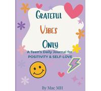 Grateful Vibes Only: A Teen's Daily Journal for Positivity & Self-Love