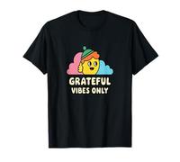 Grateful Vibes Only Positive Mindset Happy Mood Energy T-Shirt