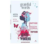 GRATEFUL WORDS GODLY WISDOM: GRATITUDE & WISDOM JOURNAL