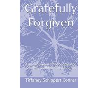 Gratefully Forgiven: A daily devotional for people who love Jesus, cannabis, and sobriety