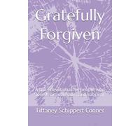 Gratefully Forgiven: A daily devotional for people who love Jesus, cannabis, and sobriety