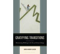 Gratifying Transitions : Maintaining Wellbeing in the Face of Climate Change