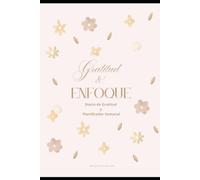 Gratitud & Enfoque: Diario de Gratitud y Planificador Semanal