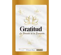 GRATITUD: LA FÓRMULA DE LA EXPANSIÓN