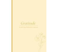 Gratitude: A 100 Day Reflection Journal for Mindfulness and Personal Growth | Golden Pause Edition