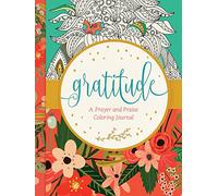 Gratitude: A Prayer and Praise Coloring Journal