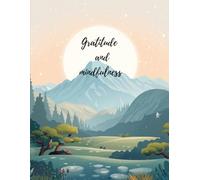 Gratitude and Mindfulness Journal : Writing journal, 90 GSM, Aesthetic, Paperback