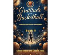 Gratitude for Basketball - Book II: Timeless Quotations on Basketball (The Game Within the Game: Collected Wisdom from Sports Legends)