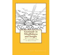 Gratitude in Mindfulness and Insight: 50 illustrated daily affirmations in Gratitude