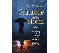 Gratitude in the Storm: When Not Dying Is Enough to Keep Fighting