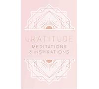 Gratitude: Inspirations and Meditations (Mini Books): Meditations and Inspirations