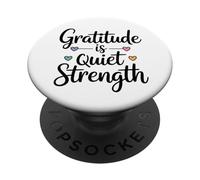 Gratitude is a silent force PopSockets Adhesive PopGrip