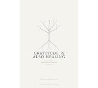 Gratitude is also healing: When the soul says thank you