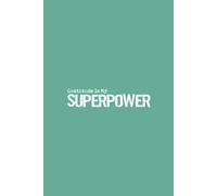Gratitude Is My Superpower: Inspiring Journal for Positivity and Mindfulness; Empowering, Daily Gratitude Journal For Everyday Use 6x9 120 pages; ... Gift For Friend, Coworker, Boss or Employee