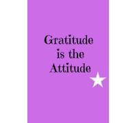Gratitude is the Attitude Journal - Notebook: Paperback notebook 6 x 9 inch 120 lined pages