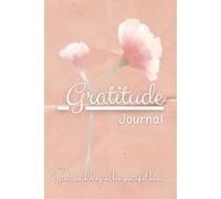Gratitude Journal: 12 Weeks to a More Abundant Life!