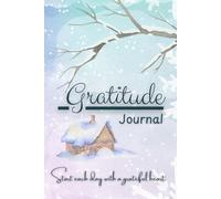 Gratitude Journal: 12 Weeks to a More Abundant Life!