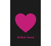 Gratitude Journal - 200 Numbered Pages for Daily Reflection and Thankfulness: Minimalist Heart Design Notebook for Gratitude, Mindfulness and Positive Thinking