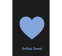 Gratitude Journal - 200 Numbered Pages for Daily Reflection and Thankfulness: Minimalist Heart Design Notebook for Gratitude, Mindfulness and Positive Thinking