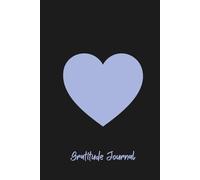 Gratitude Journal - 200 Numbered Pages for Daily Reflection and Thankfulness: Minimalist Heart Design Notebook for Gratitude, Mindfulness and Positive Thinking