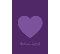 Gratitude Journal - 200 Numbered Pages for Daily Reflection and Thankfulness: Minimalist Heart Design Notebook for Gratitude, Mindfulness and Positive Thinking