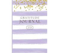 Gratitude Journal 2026: A Daily Guide to Mindfulness, Positivity, and Self-Reflection
