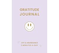 Gratitude Journal: 3 Minutes a Day for Joy, Abundance & Creativity, Simple Undated (Lavender Cover)