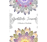 Gratitude Journal - 5 minutes: A 90-Day Guided Notebook for Reflection and Mindful Living