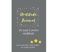 Gratitude Journal | 90 pages to practice mindfulness | Cultivating the habit of gratitude: Gratitude journal for women | 6*9 inches | gratitude ... notebook | rise and shine diary | 90 pages