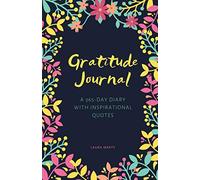 Gratitude Journal. A 365-DAY DIARY WITH INSPIRATIONAL QUOTES.: Find 5 Minutes a Day to Change Your Life! Daily Thanksgiving Notebook. Floral Gratitude Journal 02
