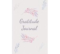 Gratitude Journal: A 4 Moths Workbook for Journaling and Reflecting Twice a day for 3-5 minutes to Cultivate An Attitude Of Gratitude, Mindfulness, ... Different Inspiring Quotes for Every Day.
