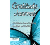 Gratitude Journal: A 5-Minute Daily Reflection for Mindful Living
