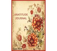 Gratitude Journal: A Daily Companion for Reflection, Joy, and Mindful Living | Encouraging Reflection, Calm, and Contentment Each Day | Mindful ... Keepsake to Record Life’s Little Joys