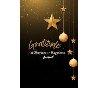 Gratitude Journal: A Shortcut to Happiness: Daily Guided Prompts for Self-Reflection, Positivity & Inner Peace
