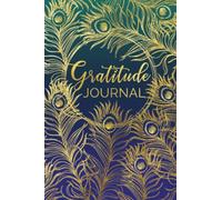 Gratitude Journal: Beautiful Peacock design Notebook Gratitude Journal with 120 blank pages to write your happy thoughts and things you are thankful ... Daily Journal for Positive Affirmations.