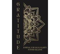Gratitude Journal: Daily Guide for Inner Balance, Calm and Self Reflection for Everyday Life